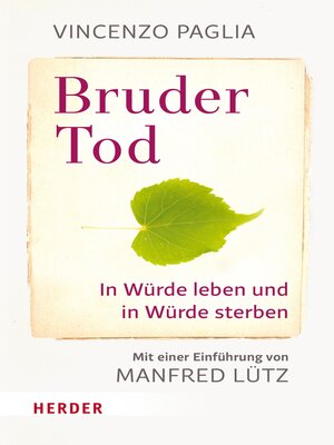 cover image of Bruder Tod--In Würde leben und in Würde sterben